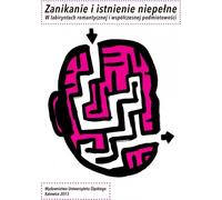 Disparition et existence incomplète. Dans les labyrinthes de...