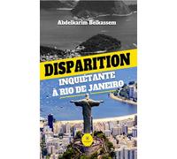 Disparition inquiétante à Rio de Janeiro - Abdelkarim Belkassem - Le Lys Bleu - broché - Roman