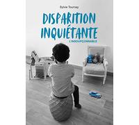 Disparition inquiétante: l'insoupçonnable !