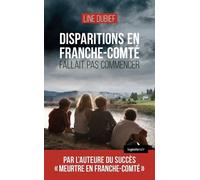 Disparitions en franche-comté - fallait pas commencer - Line Dubief - Geste - broché - Roman