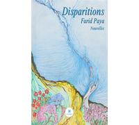 Disparitions - Farid Paya - Le Lys Bleu - broché - Nouvelles