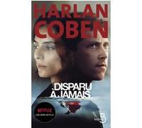 Disparu à jamais - Nouvelle édition Harlan Coben (Auteur), Roxane Azimi (Traduction)