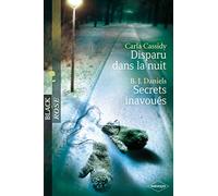 Disparu dans la nuit ; Secrets inavoués