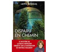 Disparu en chemin - Laetitia Sariroglou - Mareuil Editions - broché - Essai