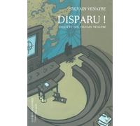 Disparu !: Enquête sur Sylvain Venayre