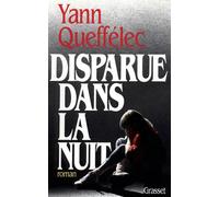 Disparue dans la nuit - Yann Queffélec - Grasset - broché - Livre
