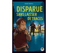 Disparue sans laisser de traces - Mano Gentil - Oskar - broché - Roman junior dès 9 ans