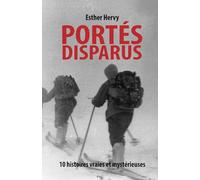 Disparus : histoires vraies et mystérieuses