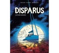 Disparus, L'affaire Godard Béatrice Merdrignac (Auteur), Pascal Bresson (Auteur), Samuel Figuière (Dessinateur)