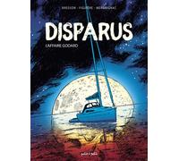 Disparus, L'affaire Godard - Béatrice Merdrignac - Petit A Petit Bd Eds - cartonné - Bande dessinée
