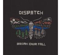 Dispatch Break Our Fall (CD)
