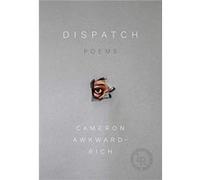 Dispatch by Cameron AwkwardRich Cameron AwkwardRich (Auteur)