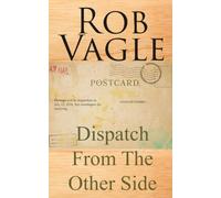 Dispatch From The Other Side