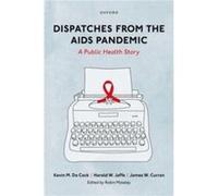 Dispatches from the AIDS Pandemic - Curran James W. Emeritus Director of the Center for AIDS Research Emeritus Director of the Center for AIDS Research Em Curran James W. Emeritus Director of the Cent