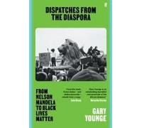 Gary Younge Dispatches from the Diaspora (Poche)