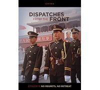 Dispatches from the Front: No Regrets, No Retreat (Episode 8)
