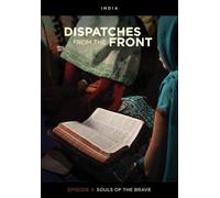 Dispatches from the Front: Souls of the Brave (Episode 4)