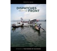 Dispatches from the Front: The Power of His Rising (Episode 6)