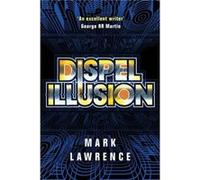 Dispel Illusion by Mark Lawrence Mark Lawrence (Auteur)