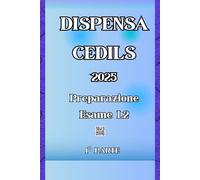 Dispensa CEDILS 2025. Guida Pratica al superamento dell’esame Cedils: Appunti per lo studio e la preparazione personale alla didattica Cedils. Mappe ... sintesi, schemi Esercizi. Primi 6 argomenti