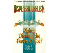 Dispensationalism: Rightly Dividing the People of God?