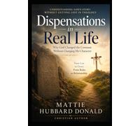 Dispensations in Real Life: Understanding God’s Story Without Getting Lost in Theology