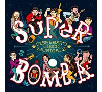 Disperato Circolo Musicale - Super Bombe