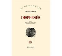 Inaam Kachachi – Dispersés – Traduit par François Zabbal – Gallimard