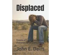 Displaced: Dreams Of Home Town Life Are Shattered By The Plant Closing.