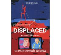 Displaced - Les enfants terribles de l'Exodus