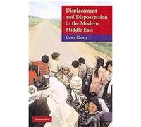 Displacement and Dispossession in the Modern Middle East, Contemporary Middle East Dawn Chatty (Auteur)
