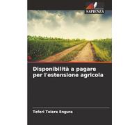 Disponibilità a pagare per l'estensione agricola