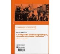 Dispositif cinématographique Un processus pour [re]penser l'anthropologie - Mouloud Boukaka - Teraedre - broché - Etude