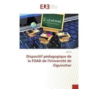 Dispositif pedagogique de la FOAD de l'Universite de Ziguinchor - Gora Lo - Universitaires Europeennes - broché - Etude