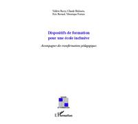 Dispositifs de formation pour une école inclusive Accompagner des transformations pédagogiques - Claude Bédouin - L'harmattan - broché - Essai