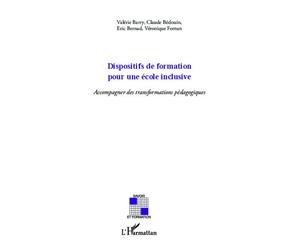 Dispositifs de formation pour une école inclusive Accompagner des transformations pédagogiques - Claude Bédouin - L'harmattan - broché - Essai