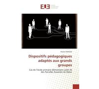 Dispositifs pédagogiques adaptés aux grands groupes Cas de l'école primaire élémentaire unité 26 des Parcelles Assainies de Dakar - Assane Diakhaté - Universitaires Europeennes - broché - Etude