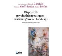 Dispositifs psychothérapeutiques : maladies graves et handicaps: Une nécessaire créativité