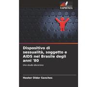 Dispositivo di sessualità, soggetto e AIDS nel Brasile degli anni '80: Uno studio discorsivo