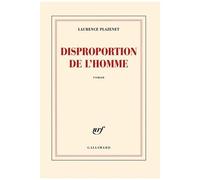 Laurence Plazenet – Disproportion de l'homme – Roman – Broché