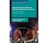 Disproportionate Minority Contact and Racism in the US by B. Mitchell University of Oklahoma Peck B. Mitchell University of Oklahoma Peck (Auteur)