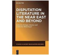 Disputation Literature In The Near East And Beyond