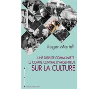 Dispute communiste : le comité central d'Argenteuil sur la culture (Une) Le comité central d'Argenteuil sur la culture, 11-13 mars 1966 - Roger Martelli - Sociales/la Dispute - Livre CD - Etude CD