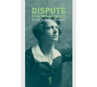 Dispute et autres nouvelles - Victoria Benedictsson - Cambourakis - broché - Roman