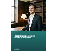 Dispute Resolution: An SQE1 FLK1 Study Guide