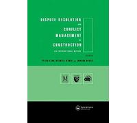 Dispute Resolution And Conflict Management In Construction