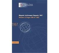 Dispute Settlement Reports 1997, World Trade Organization, Vol 2 (Cambridge Univ Press)