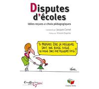 DISPUTES D´ÉCOLES : IDÉES REÇUES ET CHOIX PÉDAGOGIQUES
