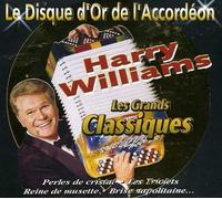 Harry Williams - Les Grands classiques : Le disque d'or de l'accordéon