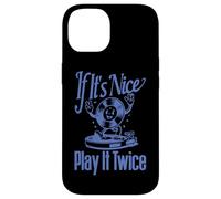 Disque vinyle If It's Nice Play It Twice Coque pour iPhone 14